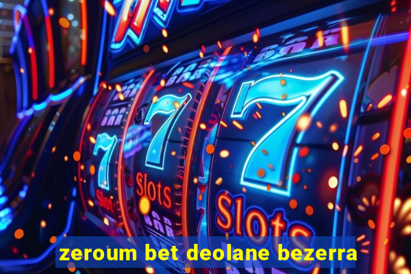 zeroum bet deolane bezerra